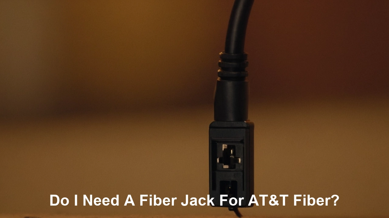 Do I need a fiber jack for AT&T fiber?