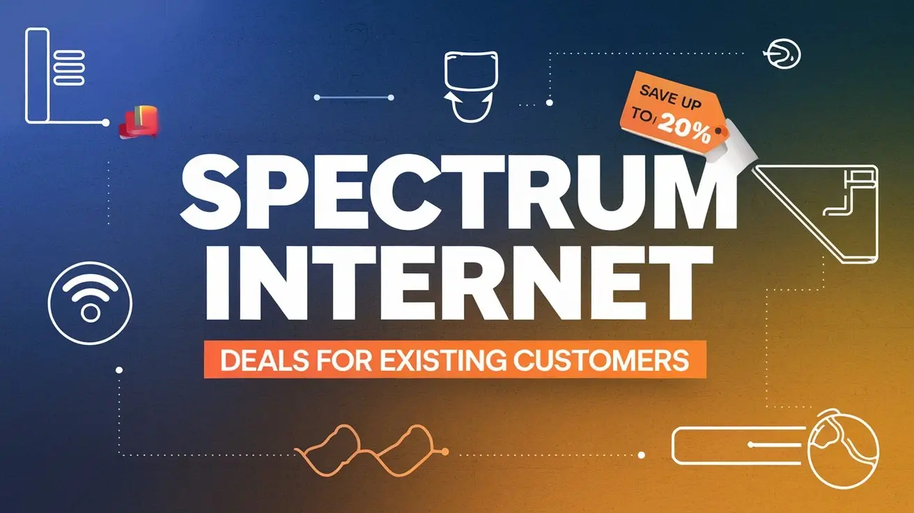 Spectrum Internet Deals for Existing Customers: What You Need to Know