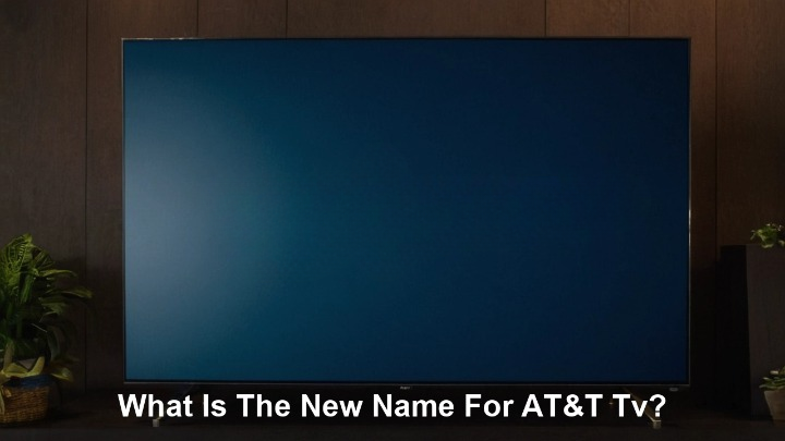 What is the new name for AT&T TV?