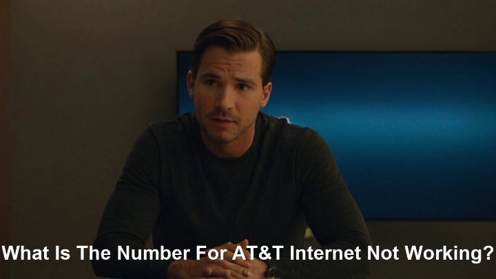 What is the number for AT&T internet not working?