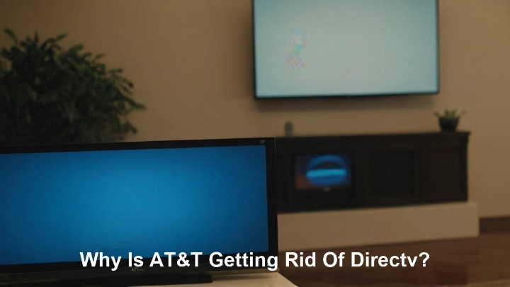 Why is AT&T getting rid of DIRECTV?